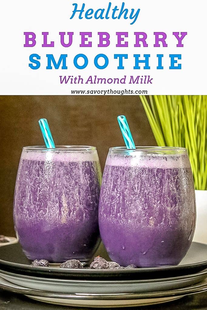 Healthy Blueberry Smoothie With Almond Milk - Savory Thoughts