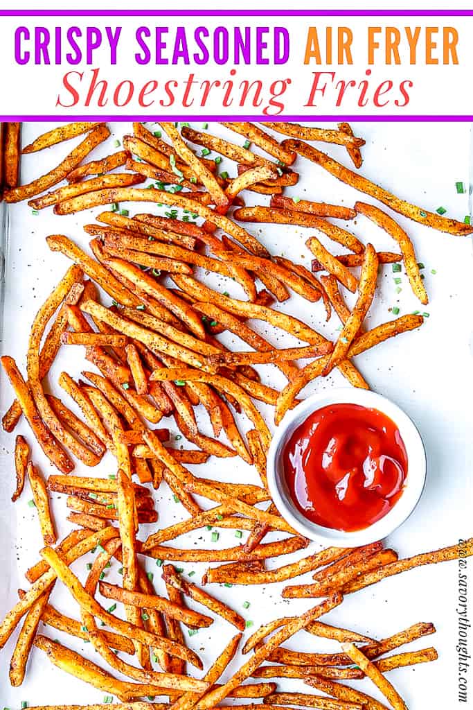 Crispy Air Fryer Shoestring Fries & Deep Fry Option Savory Thoughts