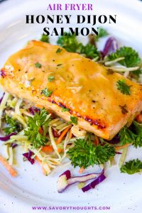 Honey Dijon Salmon - Air Fryer Recipe - Savory Thoughts
