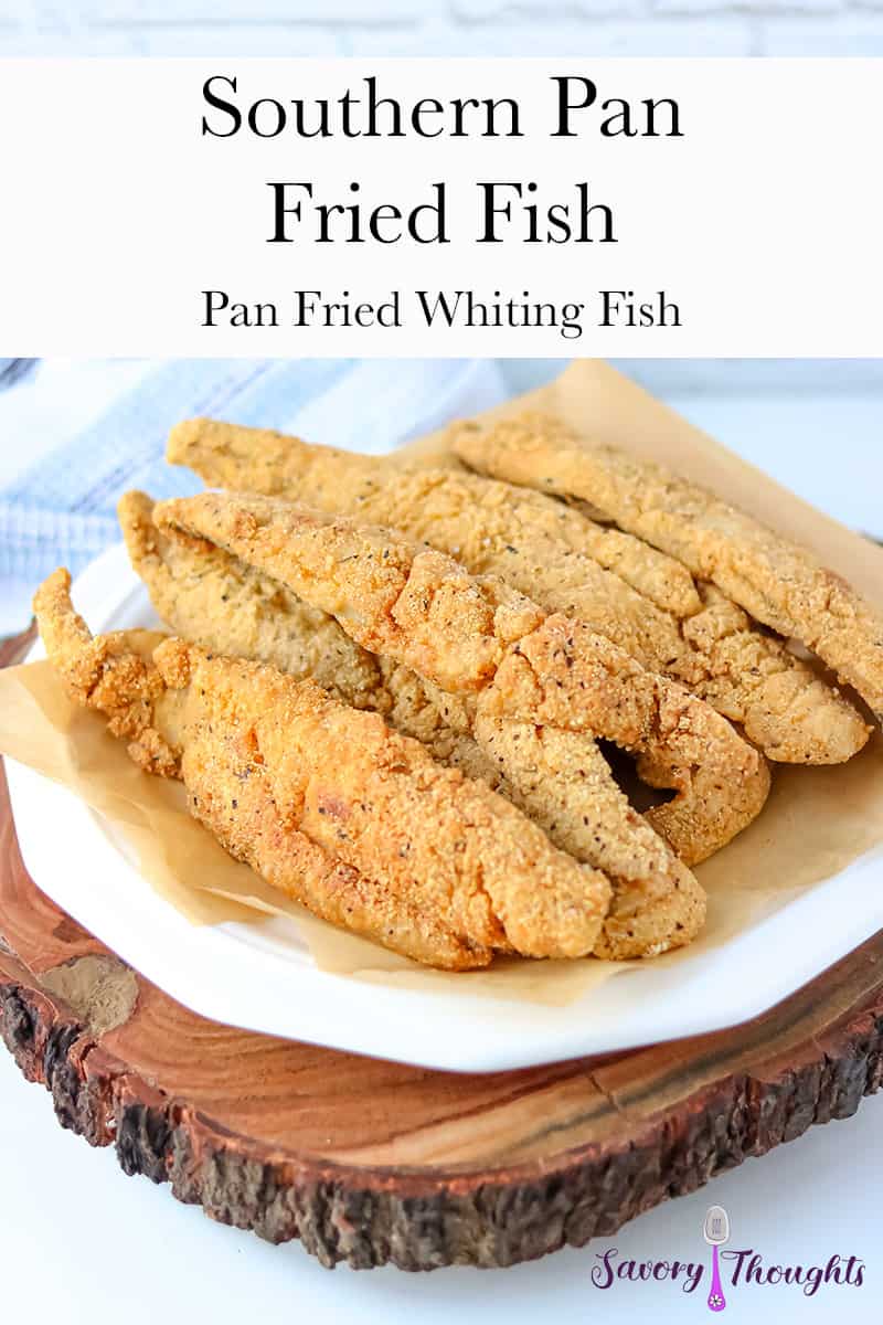 Pan Fried Whiting Fish Recipe (Southern Fried Fish) Savory Thoughts