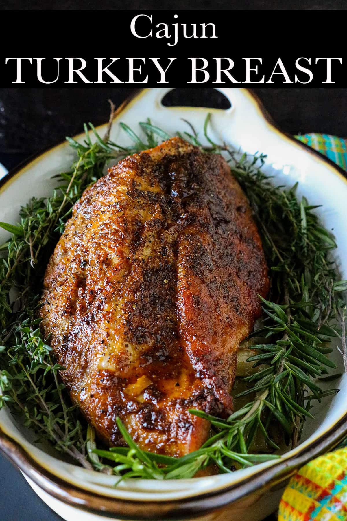 Cajun Turkey Breast Recipe Oven Baked Savory Thoughts