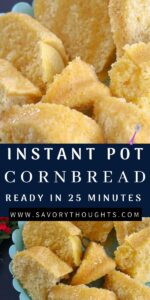 Instant Pot Cornbread Recipe Pin with white words on blue background