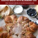 Twisted Bread With Blueberry Jam Pinterest Pin