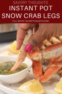 Instant Pot Crab Legs Pinterest Pin. 5-minute, succulent, fast, and enjoyable instant pot crab legs with an irresistible butter garlic sauce. Perfect for the summer outings! #instantpotcrablegs #garlicbuttersauce #crablegs #snowcrablegs #savorythoughts