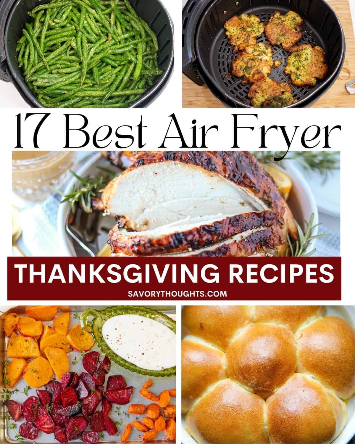 Air Fryer Thanksgiving Recipes
 17 Best Air Fryer Thanksgiving Recipes Savory Thoughts