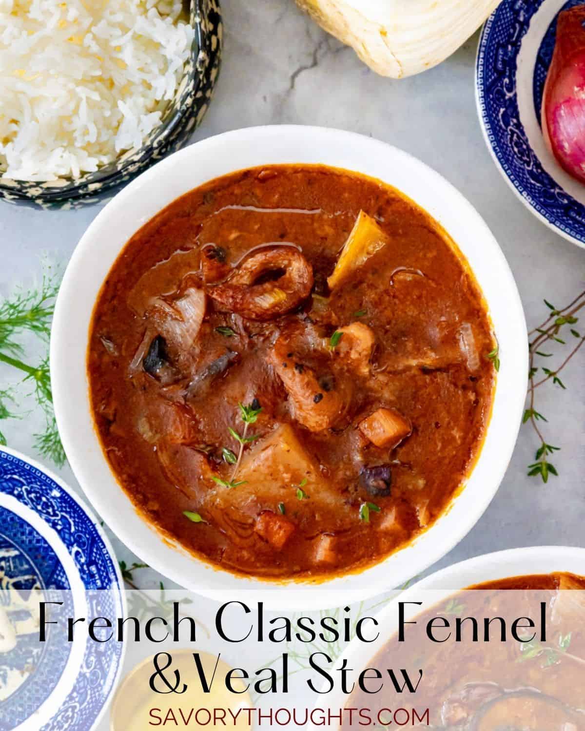 Fennel & Veal Stew Recipe Classic French Recipe Savory Thoughts