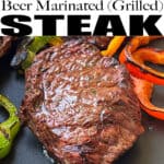 Grilled Beer Marinated Steak Pin