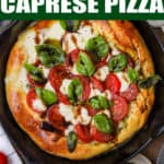 Cast-Iron Skillet Caprese Pizza Pinterest Pin