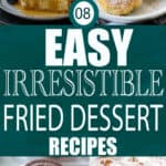 easy and irresistible fried dessert recipes pinterest pin
