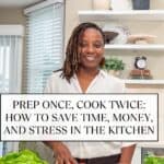 Prep Once Cook Twice -Savory Thoughts Pinterest Pins