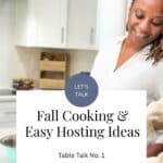 table talk - Fall Cooking & Easy Hosting Ideas | Table Talk No. 1 Pinterest Pin